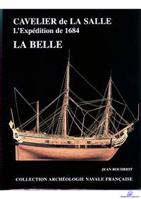 Boudriot Jean, La Belle. Cavalier de La Salle L`Expedition de 1684